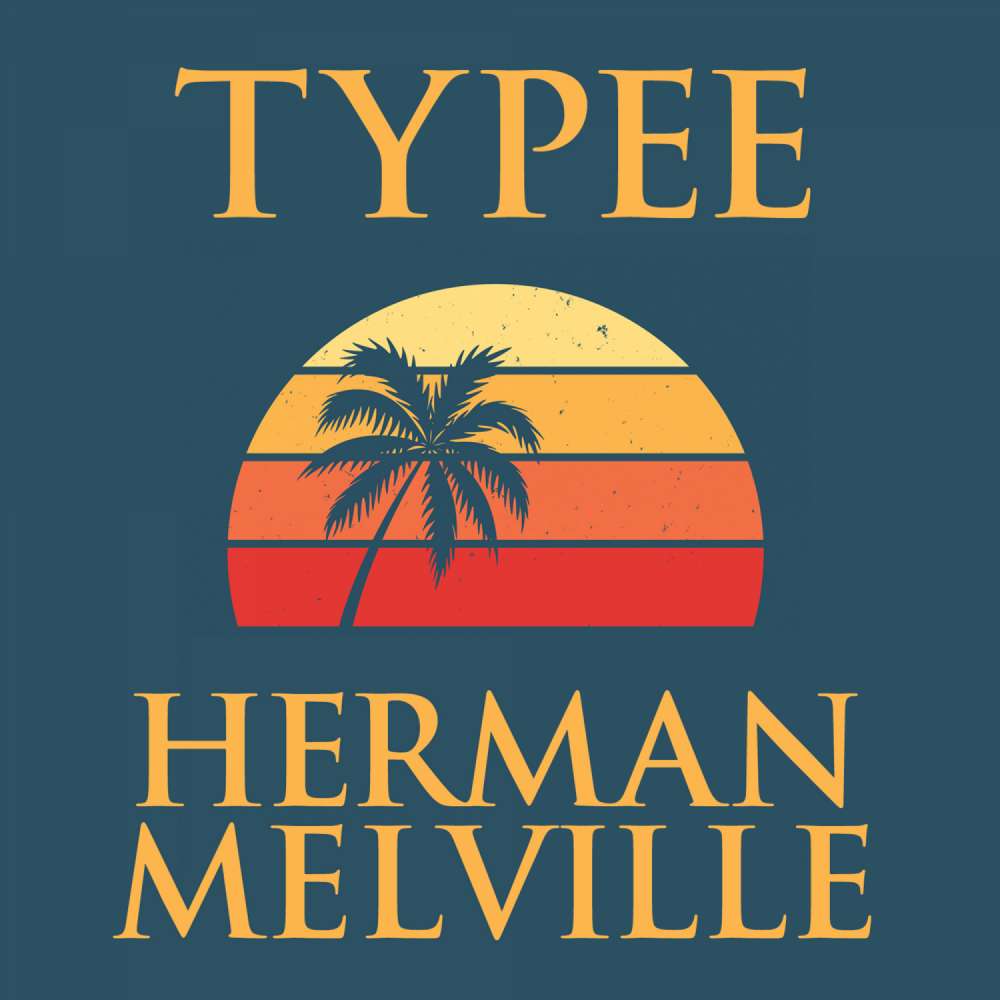 Cover von Herman Melville - South Seas - Book 1 - Typee