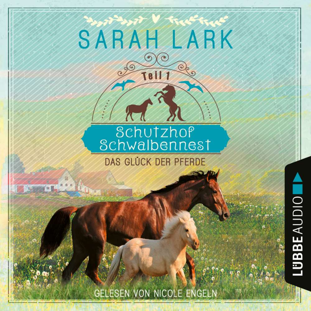 Cover von Sarah Lark - Schutzhof Schwalbennest - Teil 1 - Das Glück der Pferde