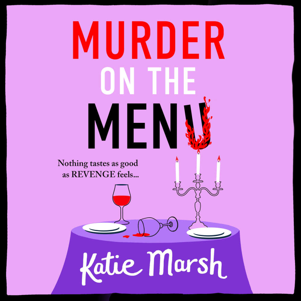 Cover von Katie Marsh - Murder on the Menu - Join the Bad Girls Detective Agency! A BRAND NEW instalment in Katie Marsh's hilarious cosy mystery series for 2025