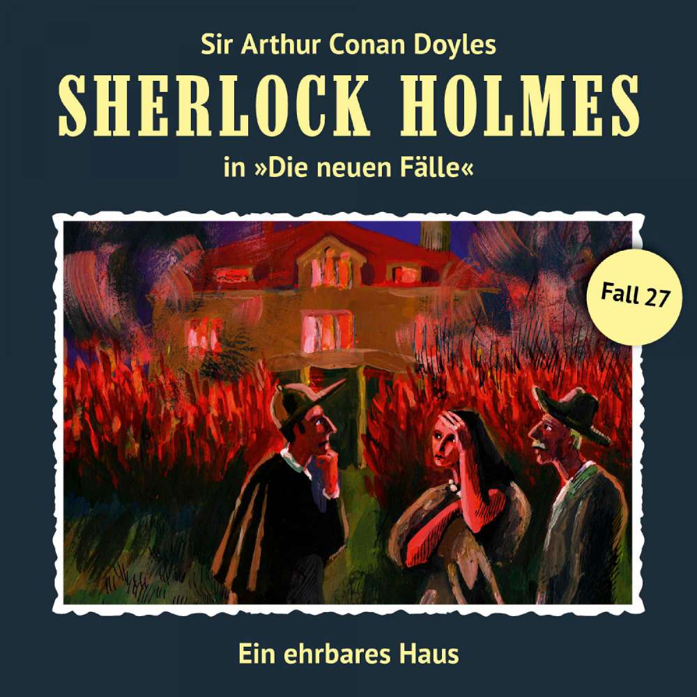 Cover von Sherlock Holmes - Fall 27 - Ein ehrbares Haus