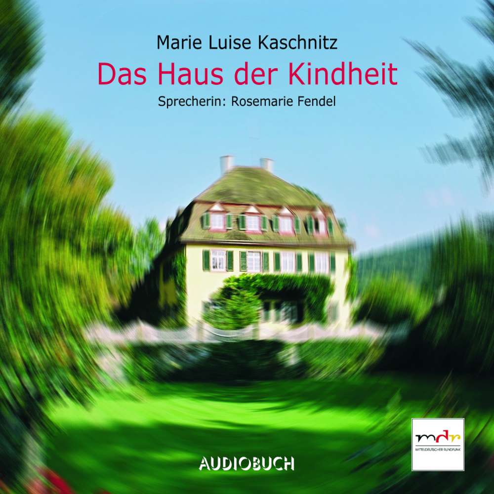 Cover von Marie Luise Kaschnitz - Das Haus der Kindheit