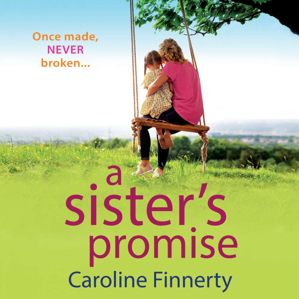 Cover von Caroline Finnerty - A Sister's Promise - The BRAND NEW heartbreaking read from Caroline Finnerty for 2022