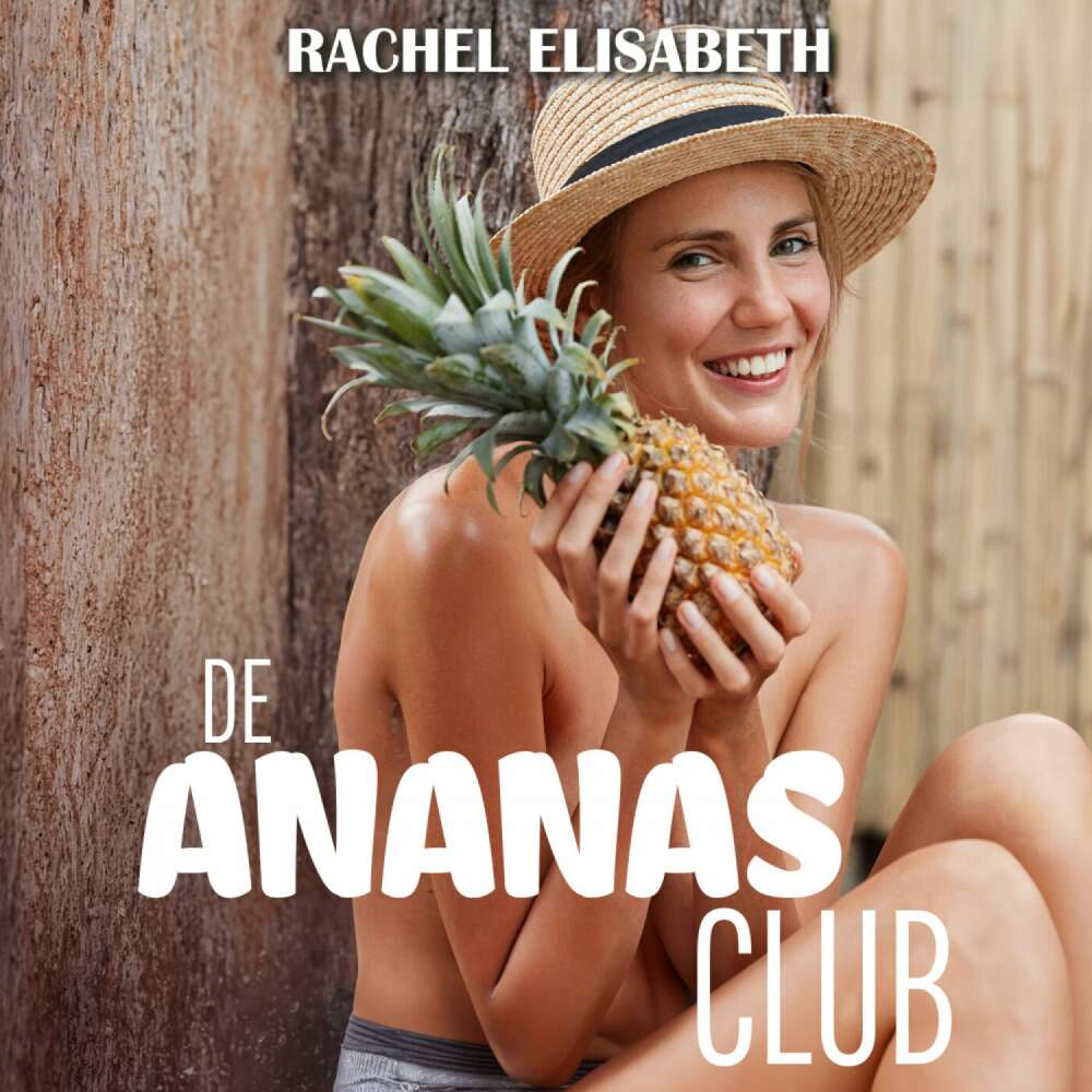 Cover von Rachel Elisabeth - De ananasclub