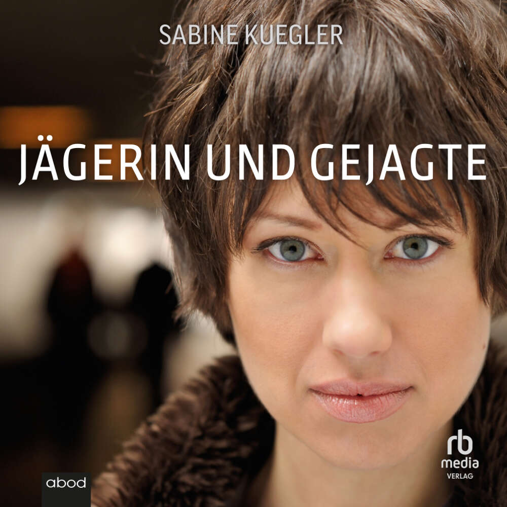 Cover von Sabine Kuegler - Jägerin und Gejagte - Von der Autorin des Weltbestsellers Dschungelkind