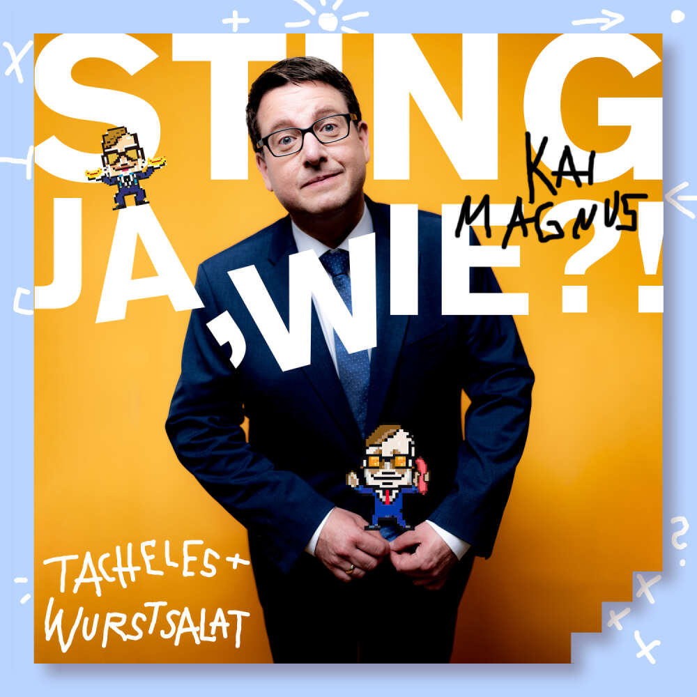 Cover von Kai Magnus Sting - JA,WIE?! Tacheles und Wurstsalat