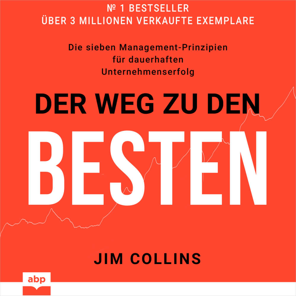 Cover von Jim Collins - Der Weg zu den Besten - Die sieben Management-Prinzipien für dauerhaften Unternehmenserfolg