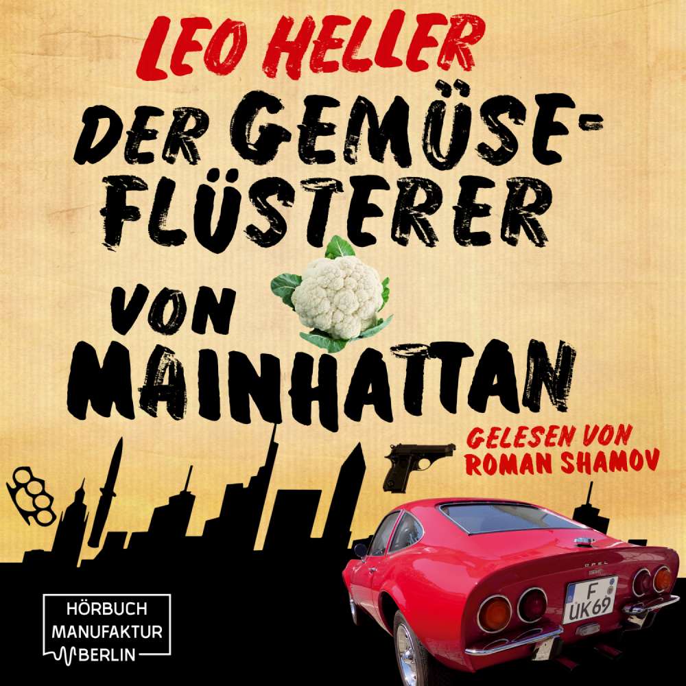 Cover von Leo Heller - Detektiv Jürgen McBride - Band 2 - Der Gemüseflüsterer von Mainhattan