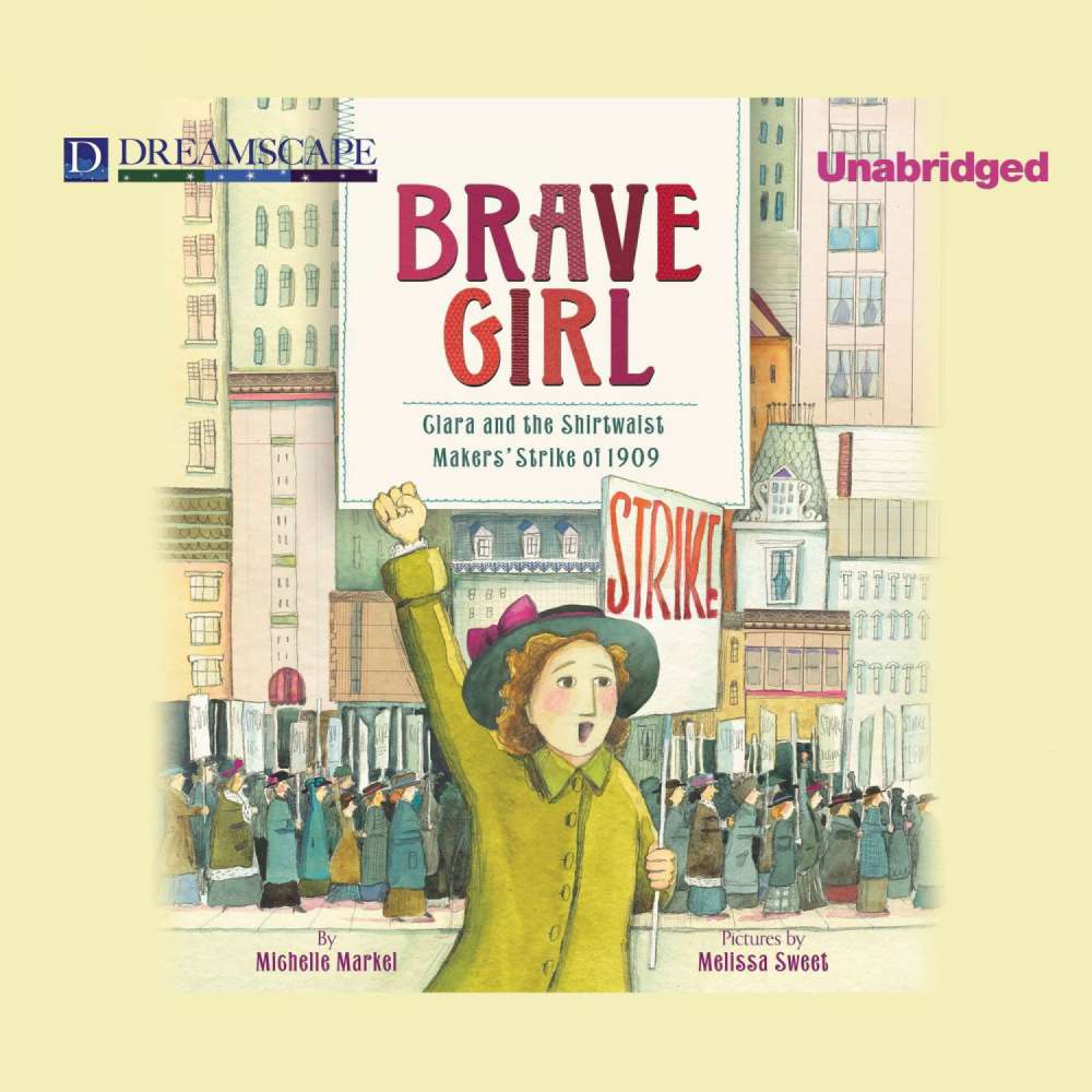 Cover von Michelle Markel - Brave Girl - Clara and the Shirtwaist Makers' Strike of 1909