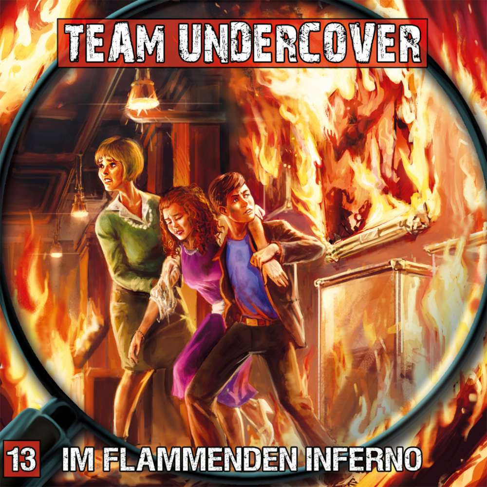 Cover von Christoph Piasecki - Team Undercover - Folge 13 - Im flammenden Inferno
