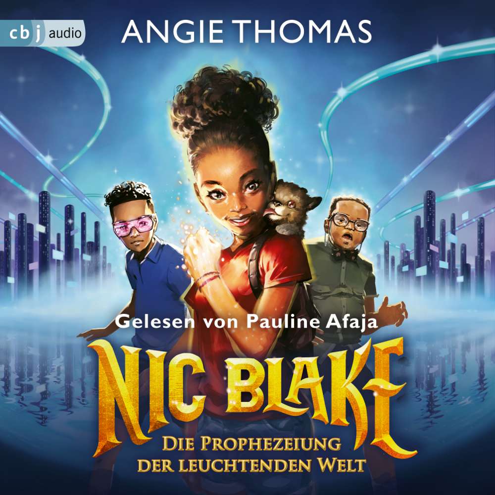 Cover von Angie Thomas - Nic Blake - Die Prophezeiung der leuchtenden Welt
