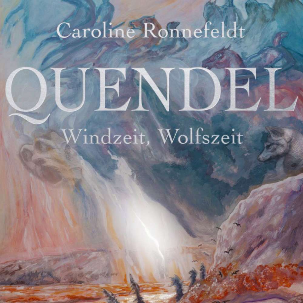 Cover von Caroline Ronnefeldt - Quendel - Band 2 - Windzeit, Wolfszeit