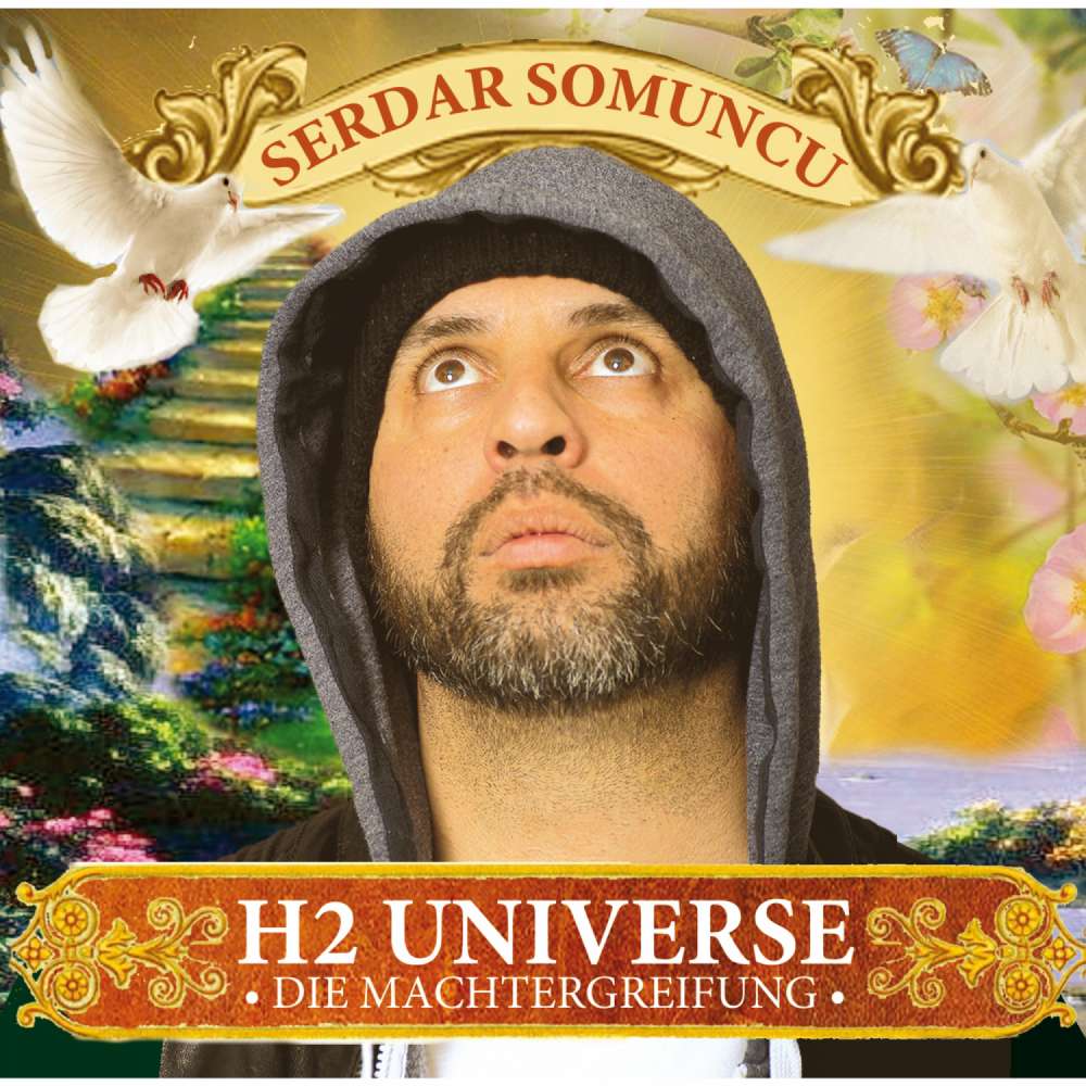 Cover von Serdar Somuncu - H2 Universe - Die Machtergreifung
