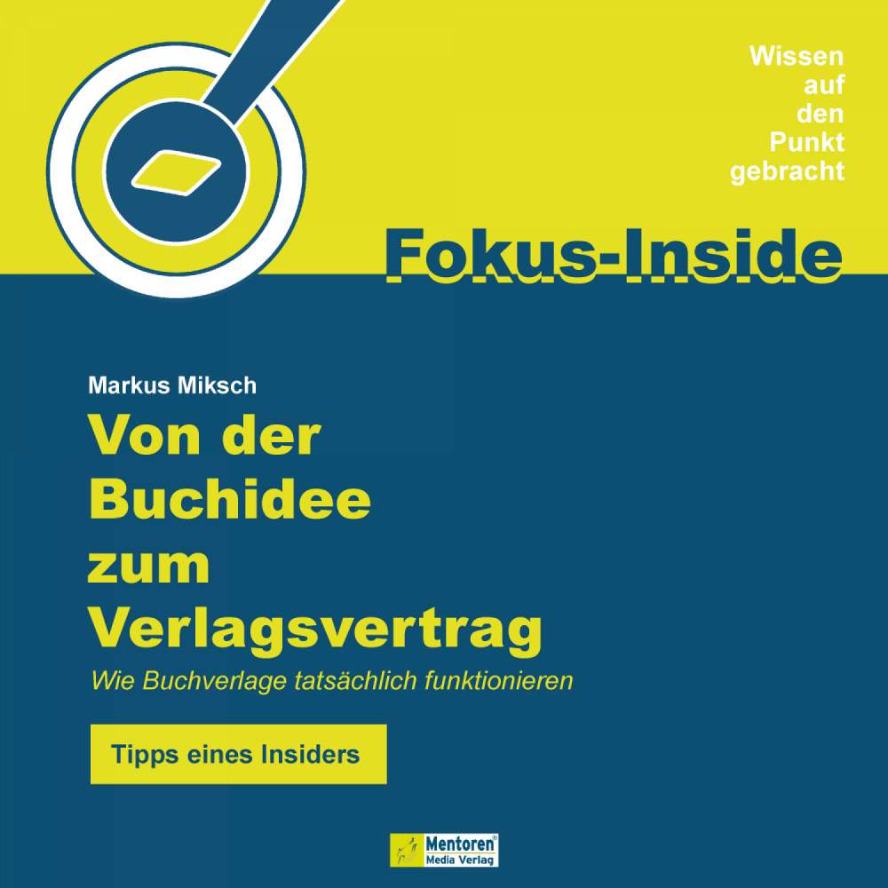 Cover von Markus Miksch - Von der Buchidee zum Verlagsvertrag - Wie Buchverlage tatsächlich funktionieren - Tipps eines Insiders