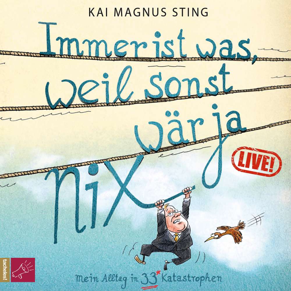 Cover von Kai Magnus Sting - Immer ist was, weil sonst wär ja nichts (Live)