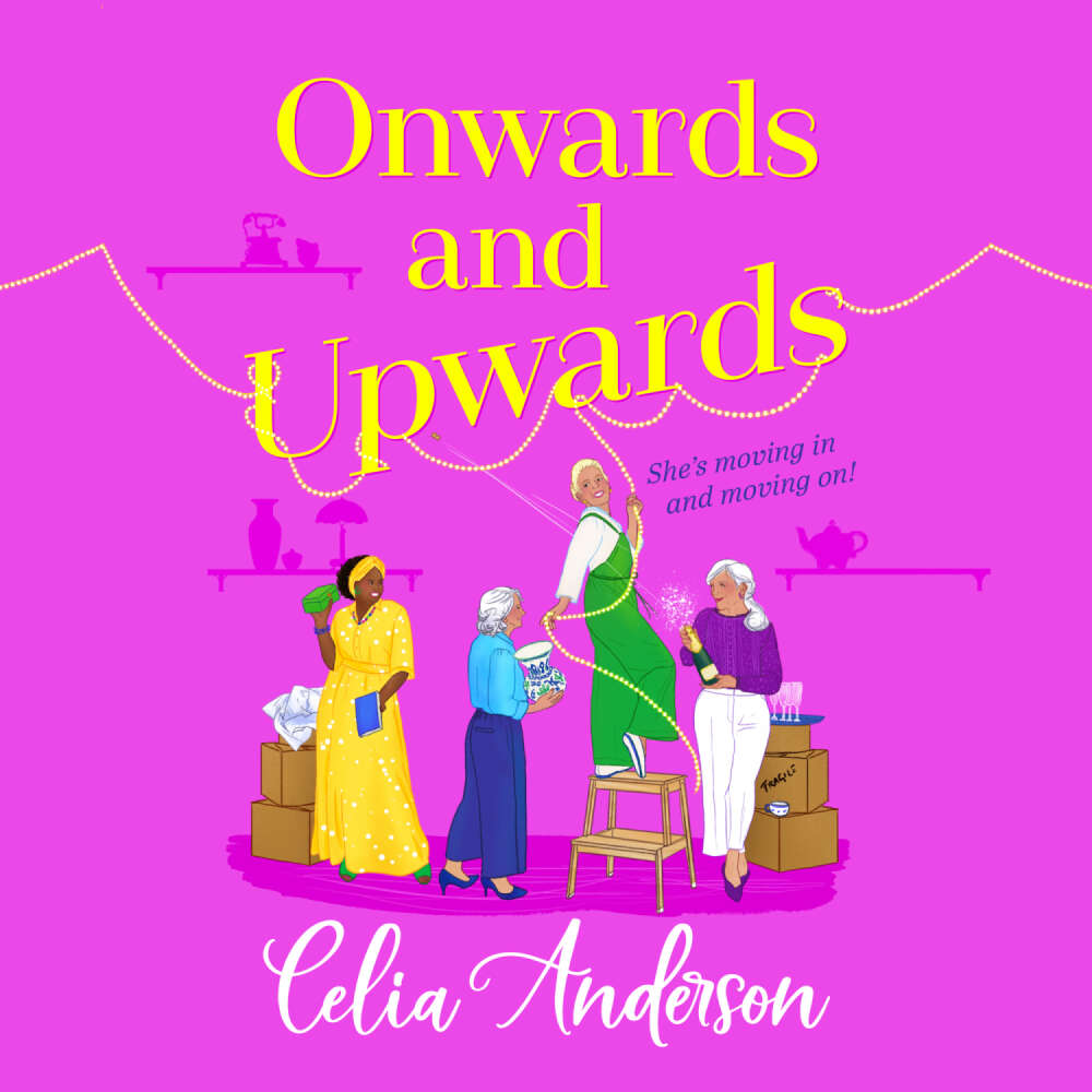 Cover von Celia Anderson - Onwards and Upwards - A BRAND NEW hilarious, uplifting read from Celia Anderson for 2025