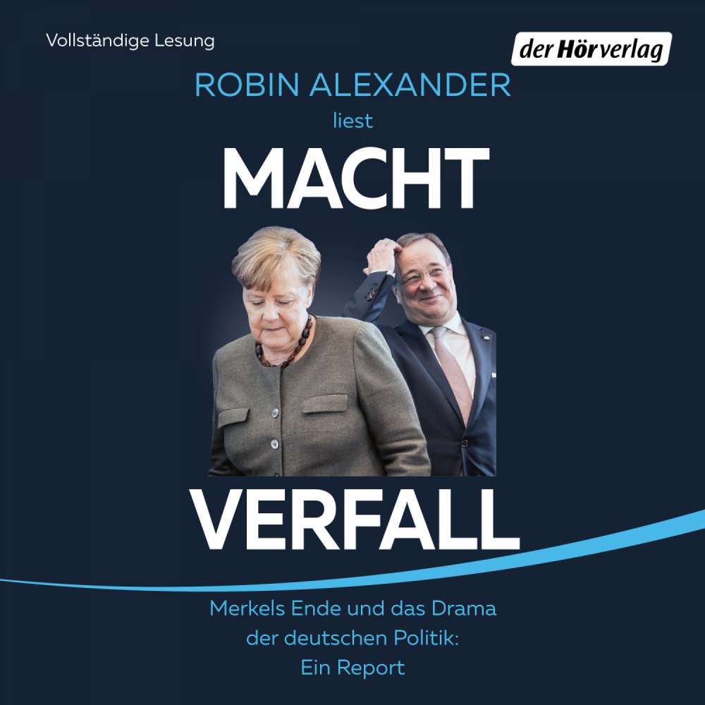 Cover von Robin Alexander - Machtverfall - Merkels Ende und das Drama der deutschen Politik: Ein Report