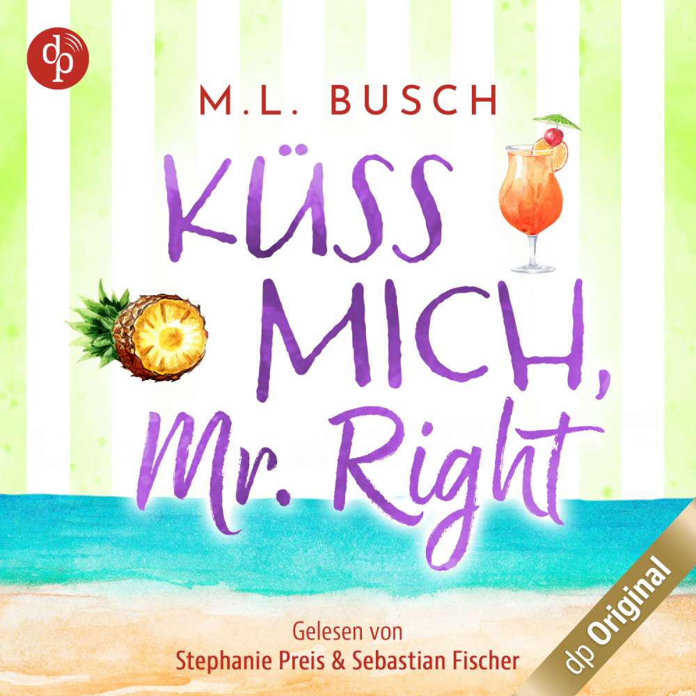 Cover von M.L. Busch - Sweet Kiss-Reihe - Band 3 - Küss mich, Mr Right