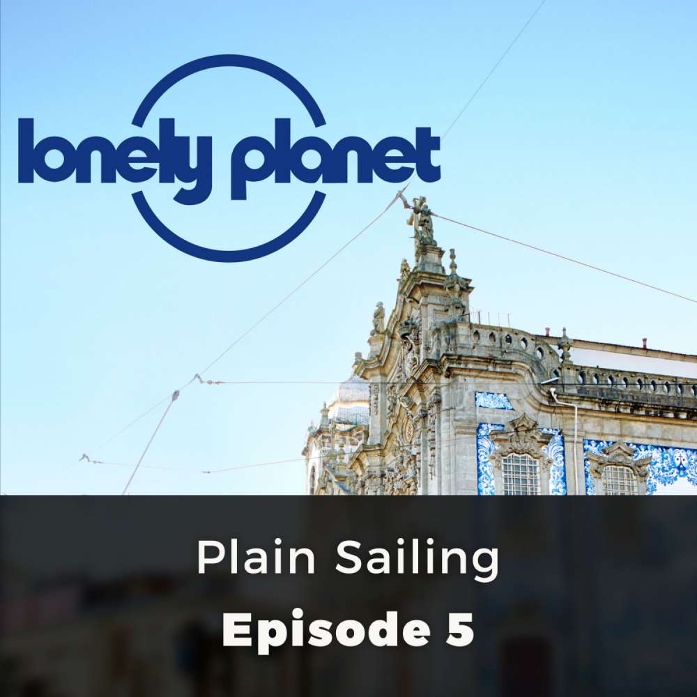 Cover von Rory Goulding - Lonely Planet - Episode 5 - Plain Sailing