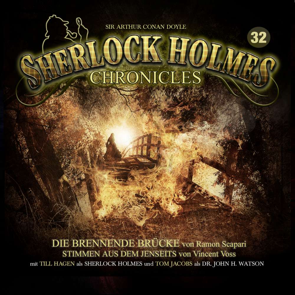 Cover von Sherlock Holmes Chronicles - Folge 32 - Die brennende Brücke / Stimmen aus dem Jenseits