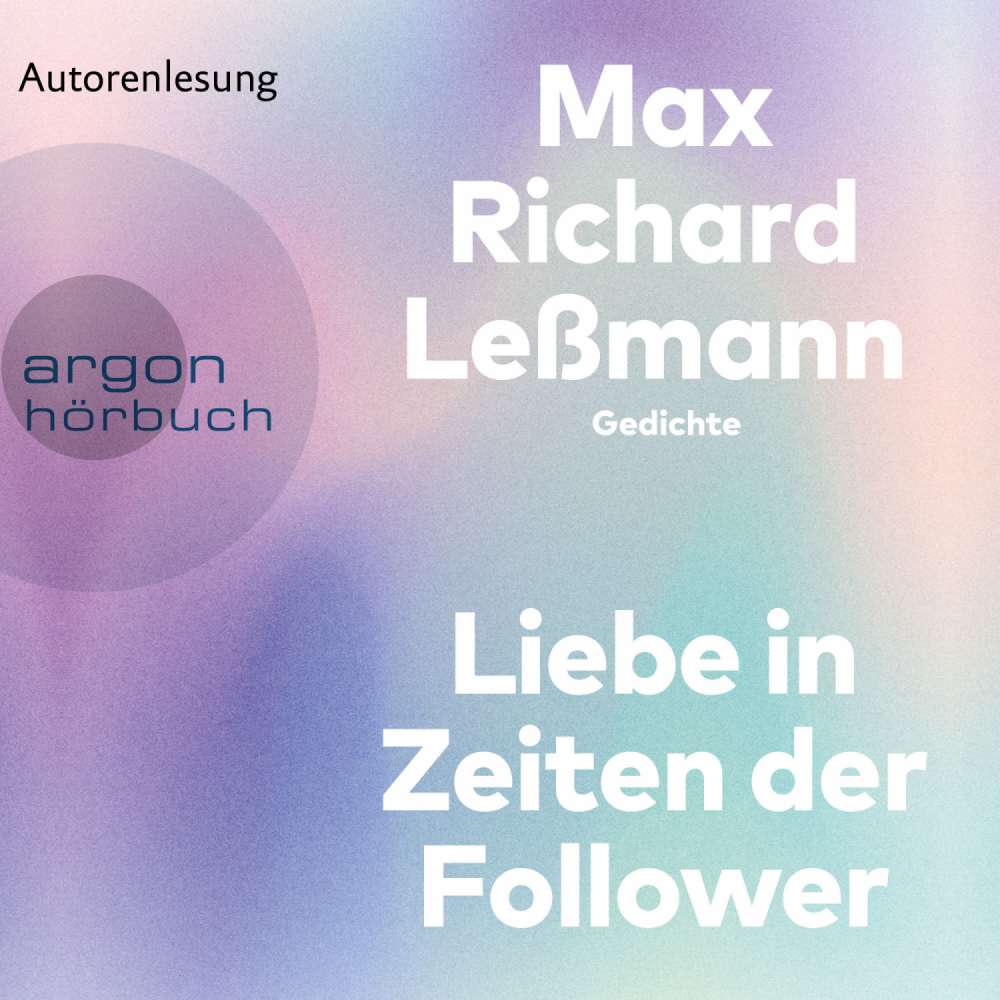 Cover von Max Richard Leßmann - Liebe in Zeiten der Follower