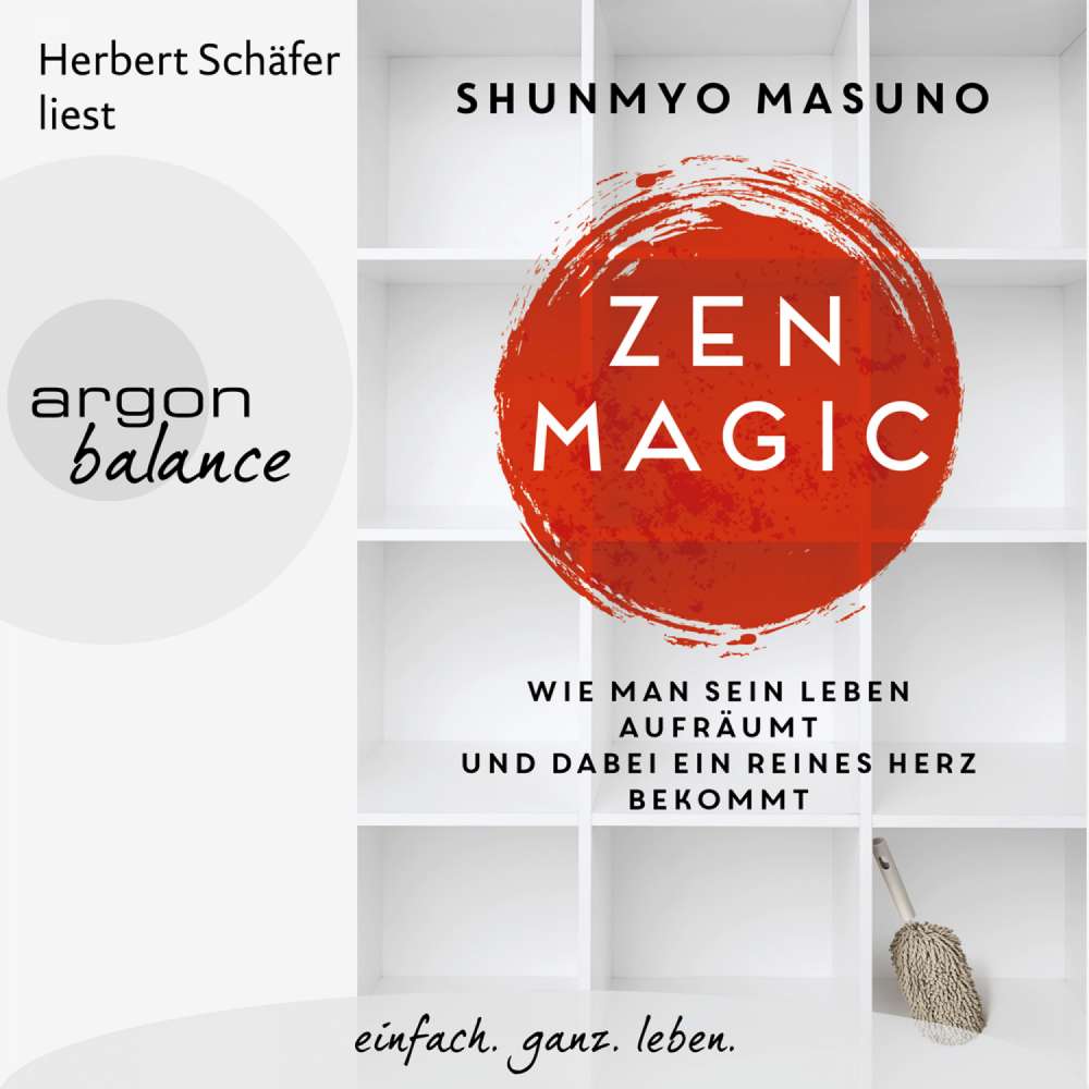 Cover von Shunmyo Masuno - Zen Magic - Wie man sein Leben aufräumt und dabei ein reines Herz bekommt