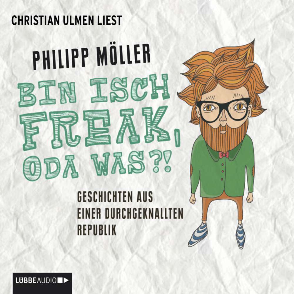 Cover von Philipp Möller - Bin isch Freak, oda was?! - Geschichten aus einer durchgeknallten Republik