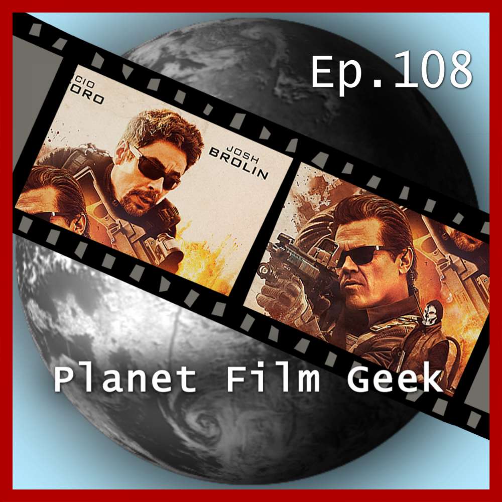 Cover von Planet Film Geek - PFG Episode 108 - Sicario 2