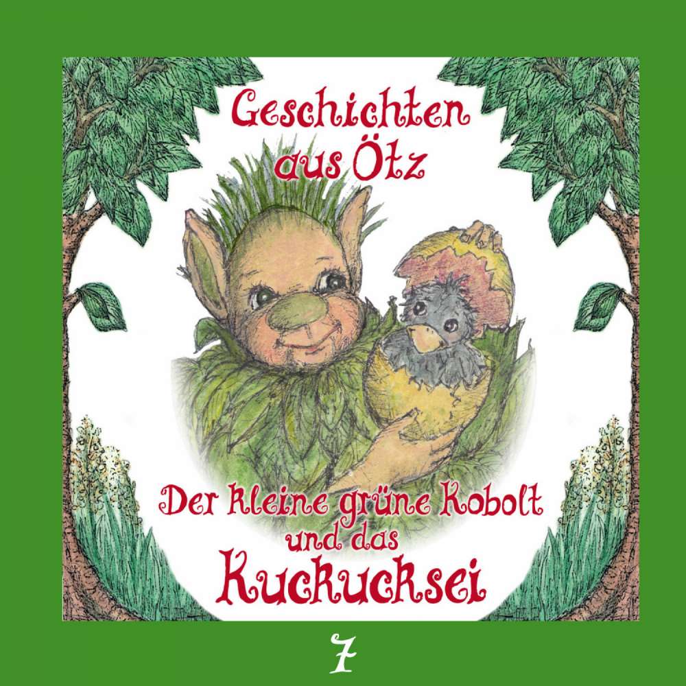 Cover von Geschichten aus Ötz - Folge 7 - Der kleine grüne Kobolt und das Kuckucksei