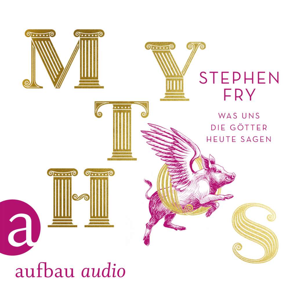 Cover von Stephen Fry - Mythos - Was uns die Götter heute sagen