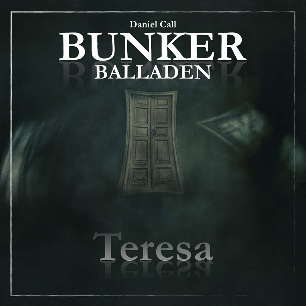 Cover von Bunker Balladen - Folge 1 - Teresa