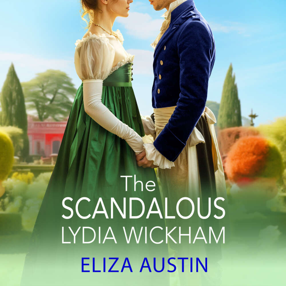 Cover von Eliza Austin - The Scandalous Lydia Wickham - Pemberley Presents, Book 5