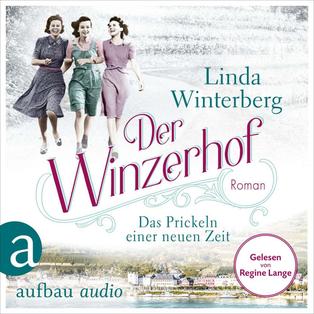 Cover von Linda Winterberg - Winzerhof-Saga - Band 1 - Der Winzerhof - Das Prickeln einer neuen Zeit