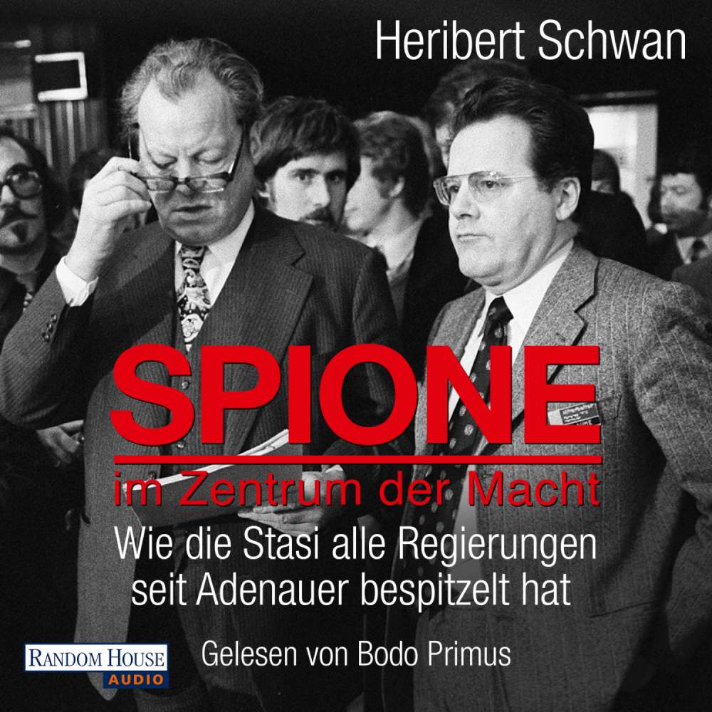 Cover von Heribert Schwan - Spione im Zentrum der Macht - Wie die Stasi alle Regierungen seit Adenauer bespitzelt hat
