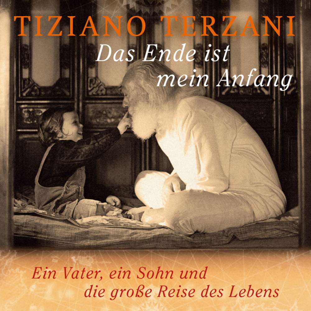 Cover von Tiziano Terzani - Das Ende ist mein Anfang - Ein Vater, ein Sohn und die große Reise des Lebens