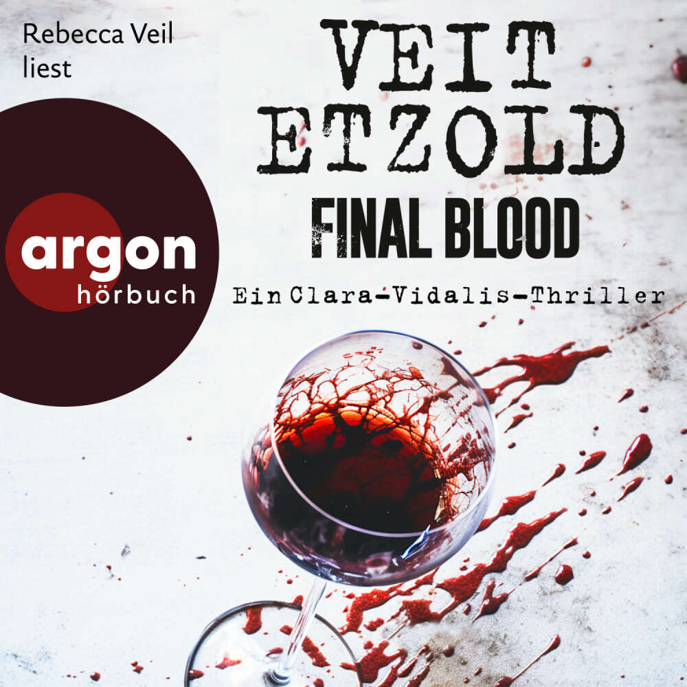 Cover von Veit Etzold - Die Clara-Vidalis-Reihe - Band 9 - Final Blood - Thriller