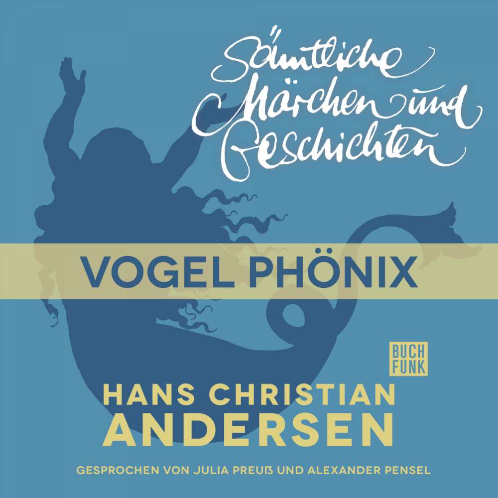 Cover von Hans Christian Andersen - H. C. Andersen: Sämtliche Märchen und Geschichten - Vogel Phönix