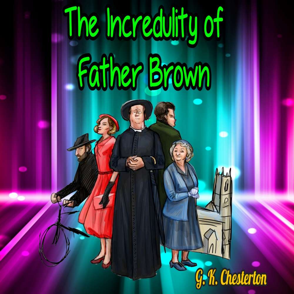 Cover von G. K. Chesterton - The Incredulity of Father Brown