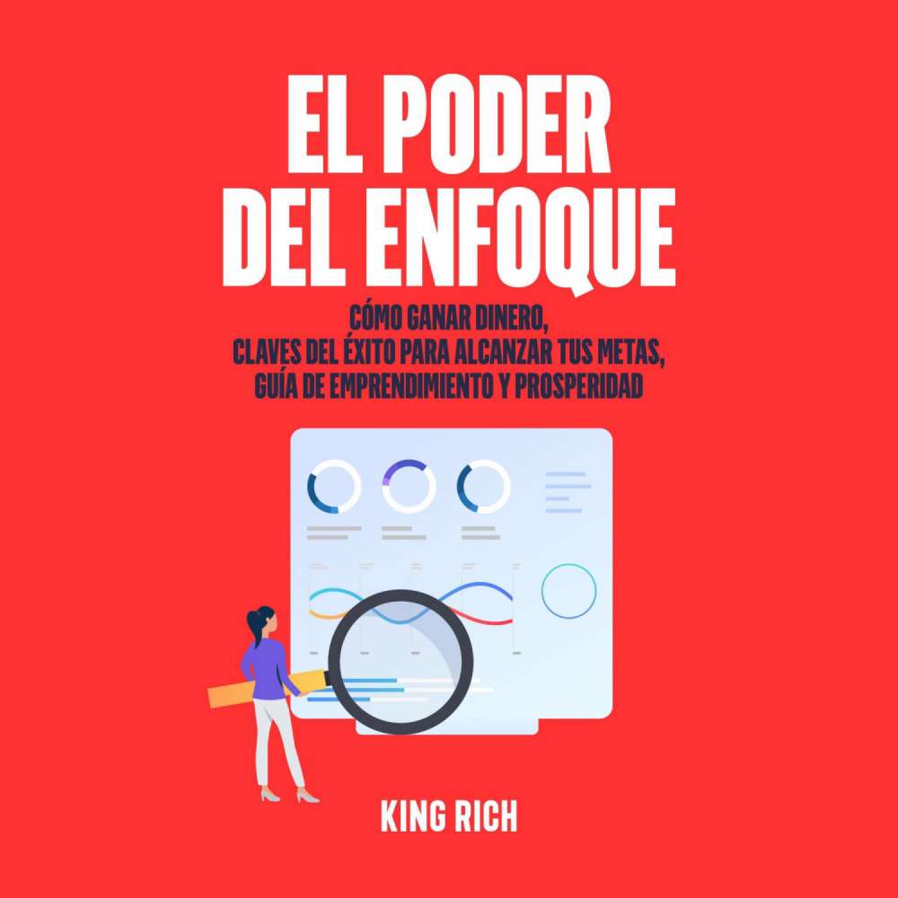 Cover von King Rich - El poder del enfoque como ganar dinero, claves del éxito para alcanzar tus metas guia de emprendimiento y prosperidad - La importancia de evitar la multitarea