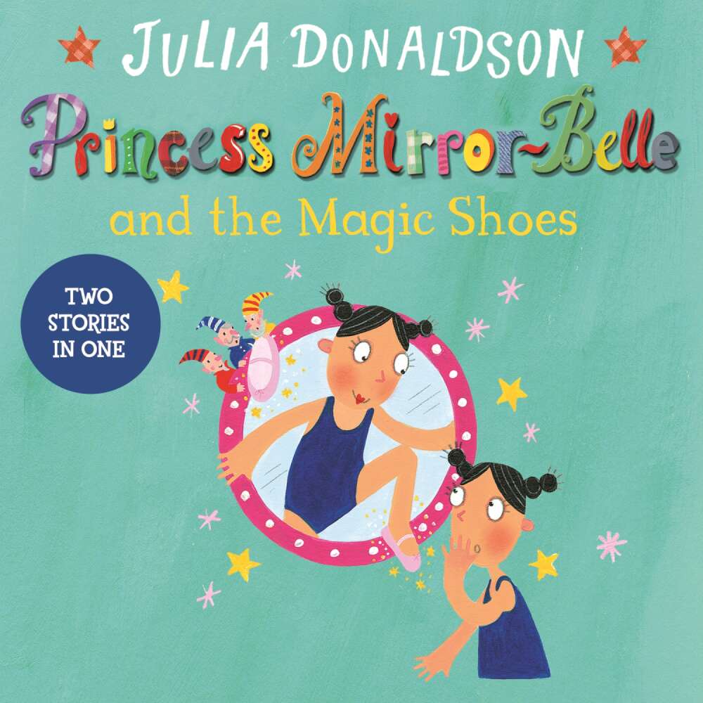Cover von Julia Donaldson - Princess Mirror-Belle - Book 3 - Princess Mirror-Belle and the Magic Shoes