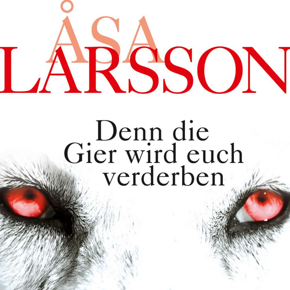 Cover von Åsa Larsson - Denn die Gier wird euch verderben