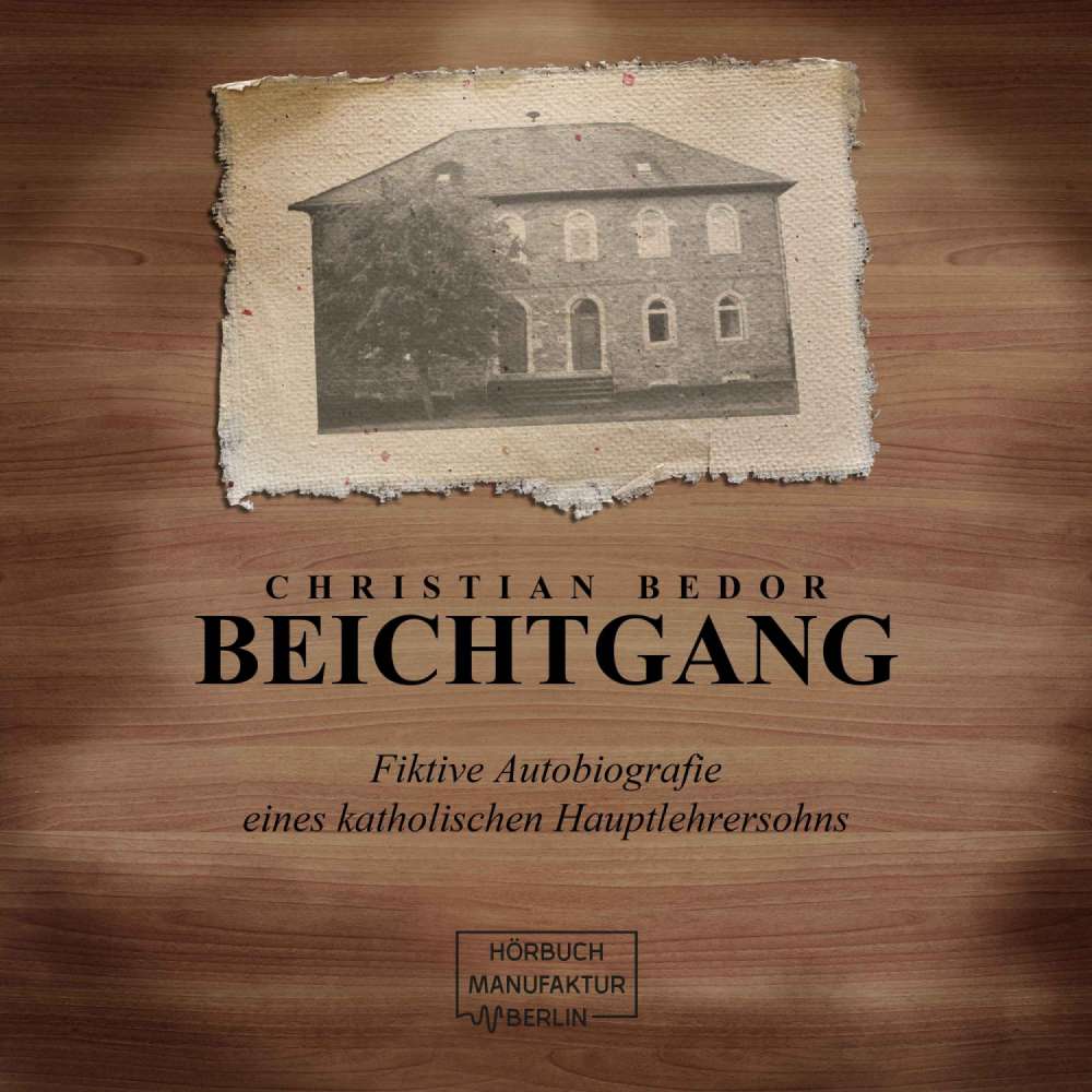 Cover von Christian Bedor - Beichtgang - Fiktive Autobiografie eines katholischen Hauptlehrersohns