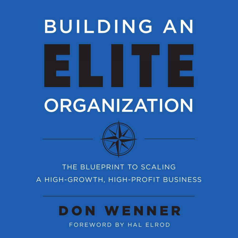 Cover von Don Wenner - Building an Elite Organization - The Blueprint to Scaling a High-Growth, High-Profit Business
