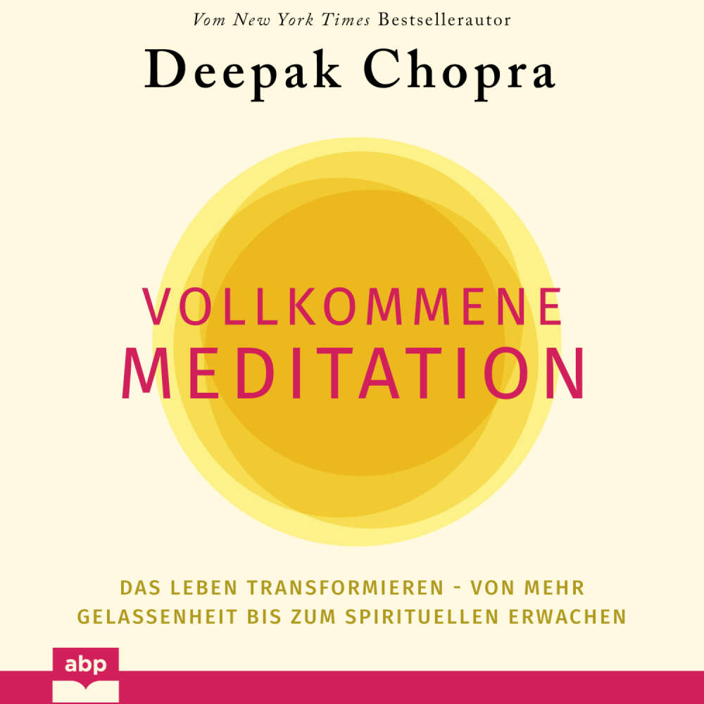 Cover von Deepak Chopra - Vollkommene Meditation - Das Leben transformieren - von mehr Gelassenheit bis zum spirituellen Erwachen