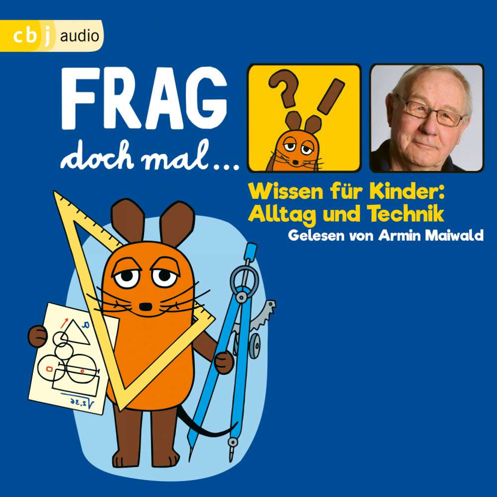 Cover von Bernd Flessner - Frag doch mal ... die Maus! Wissen für Kinder: Alltag und Technik