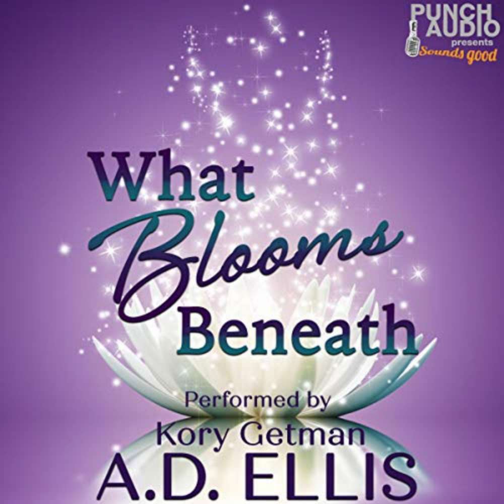 Cover von A.D. Ellis - What Blooms Beneath