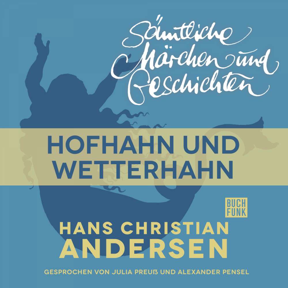 Cover von Hans Christian Andersen - H. C. Andersen: Sämtliche Märchen und Geschichten - Hofhahn und Wetterhahn