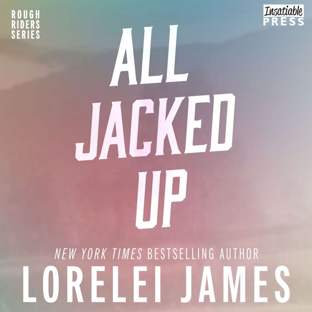 Cover von Lorelei James - Rough Riders - Book 8 - All Jacked Up