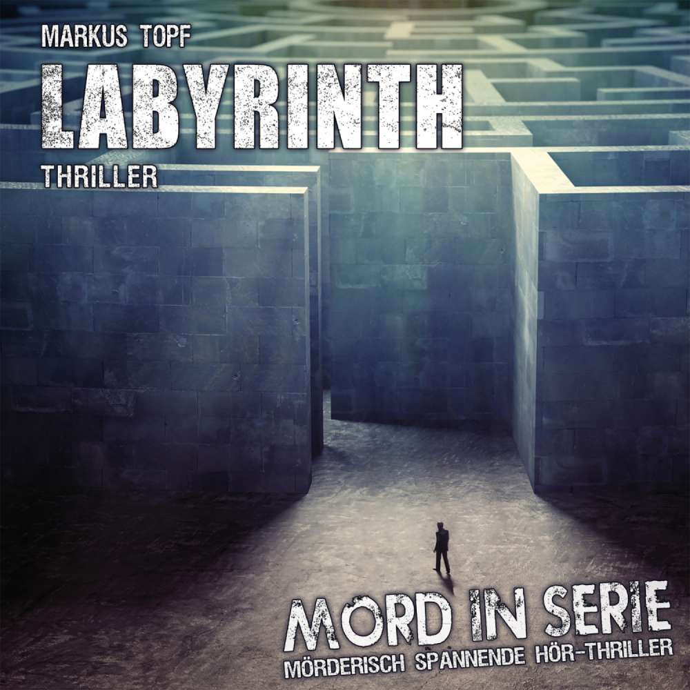 Cover von Markus Topf - Mord in Serie - Folge 24 - Labyrinth