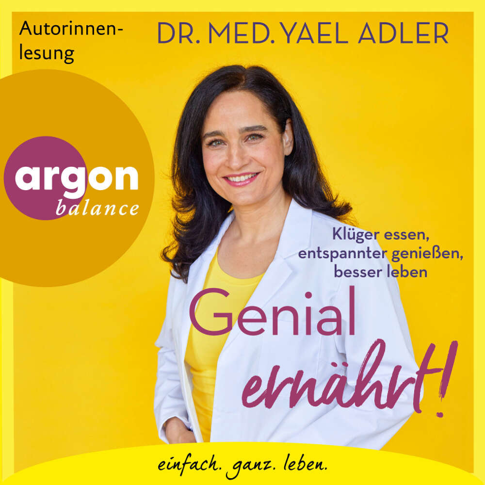 Cover von Dr. med. Yael Adler - Genial ernährt! - Klüger essen, entspannter genießen, besser leben