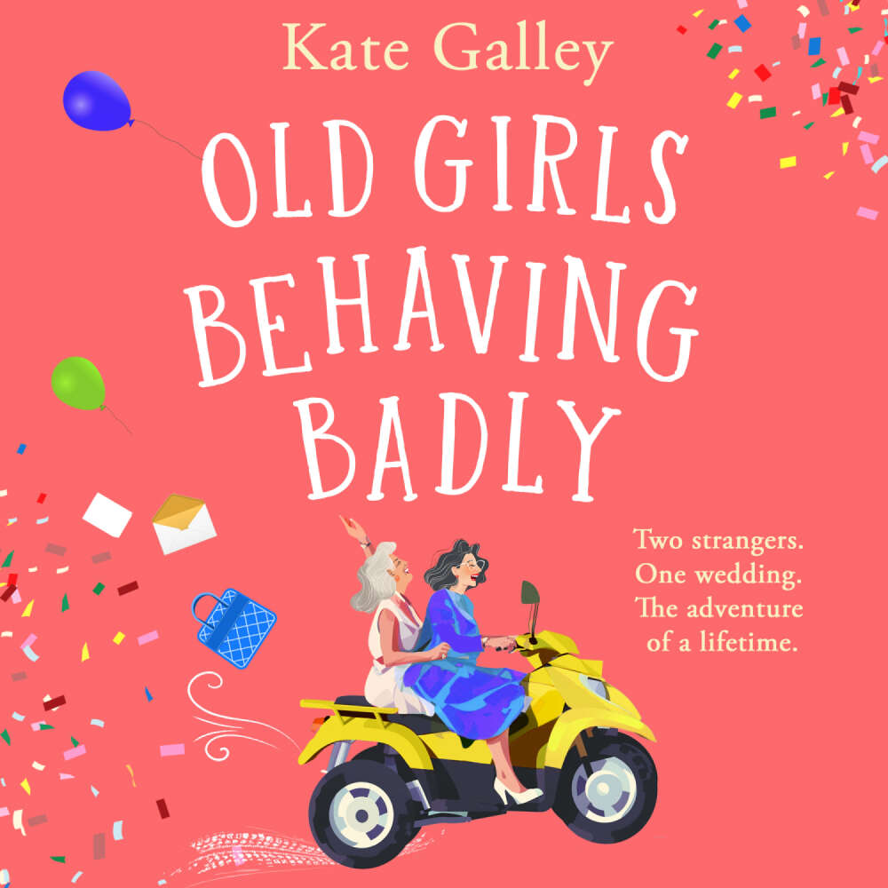 Cover von Kate Galley - Old Girls Behaving Badly